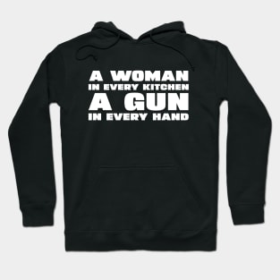 A Woman In Every Kitchen A Gun In Every Hand Hoodie